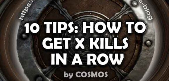 10 Tips: How to get 5 kills (X kills) in a row in Conqueror’s Blade?